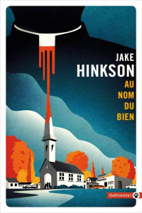 Au nom du bien - Hinkson Jake ; Aslanides Sophie