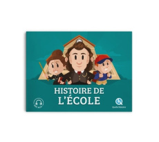 Histoire de l'école - Crété Patricia ; Wennagel Bruno ; Ferret Mathieu ;