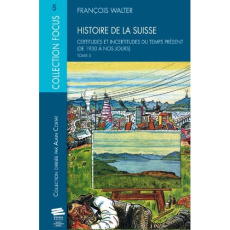 Histoire de la Suisse. Tome 5, Certitudes et incertitudes du temps présent (de 1930 a nos jours) - Walter François