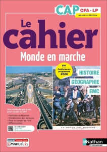 Histoire Géographie EMC CAP CFA-LP Le cahier Monde en marche. Edition 2025 - Juguet Isabelle