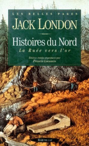 HISTOIRES DU NORD. La ruée vers l'or - London Jack