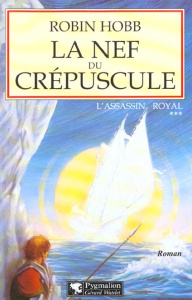 L'assassin royal Tome 3 : La nef du crépuscule - Hobb Robin