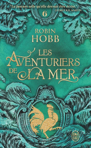 Les aventuriers de la mer Tome 6 : L'éveil des eaux dormantes - Hobb Robin ; David-Marescot Véronique