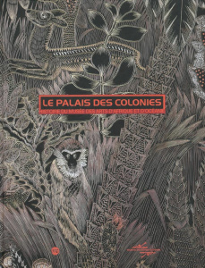 Le palais des colonies. Histoire du Musée des arts d'Afrique et d'Océanie - Brunhammer Yvonne ; Culot Maurice ; Hodeir Catheri