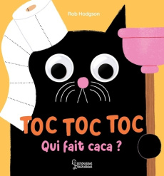 Toc, toc, toc, qui fait caca ? - Hodgson Rob