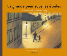 La grande peur sous les étoiles. Edition anniversaire - Hoestlandt Jo ; Kang Johanna ; Roy Claude