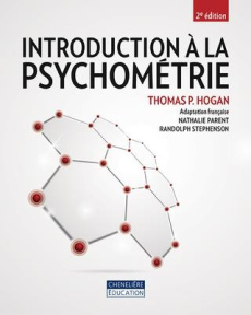 Introduction à la psychométrie. 2e édition - Hogan Thomas-P ; Parent Nathalie ; Stephenson Rand