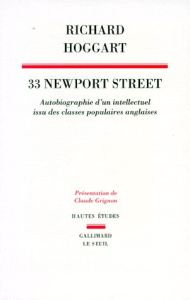 33 Newport street. Autobiographie d'un intellectuel issu de classes populaires anglaises - Hoggart Richard ; Grignon Claude
