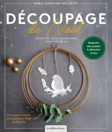 Découpage de Noël, Cartes de voeux, décorations, étiquettes & cie. 20 projets créatifs pour préparer - Hollerith Marie-christine