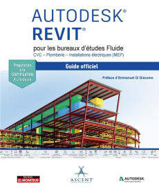 Autodesk Revit pour les bureaux d'études Fluide CVC - Plomberie - Installations électriques (MEP). G - Hollowell Martha ; Di Giacomo Emmanuel ; Drouant P