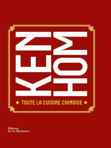 Toute la cuisine chinoise - Hom Ken ; Cazals Jean ; Sence-Herlihy Julie