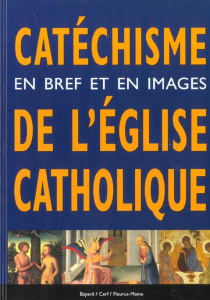 Catéchisme en bref et en images de l'Eglise catholique - Honoré Jean ; Masson Gilles-Hervé