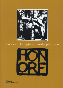 Petite anthologie du dessin politique - HONORE