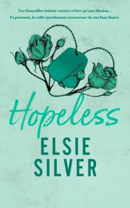 Chestnut springs/05/Hopeless. Le dernier tome de la saga de Small Town romance ! - Silver Elsie ; Goacolou Anaïs