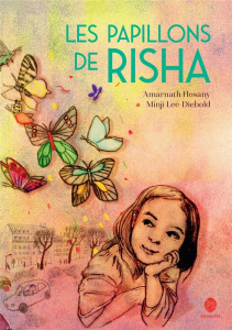 Les papillons de Risha - Hosany Amarnath ; Lee-Diebold Minji