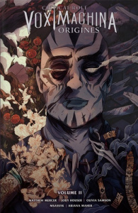 Critical Role Vox Machina Origines Tome 2 - Houser Jody ; Mercer Matthew ; Samson Olivia