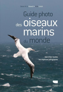 Guide photo des oiseaux marins du monde - Howell Steve N. G. ; Zufelt Kirk ; Duquet Marc