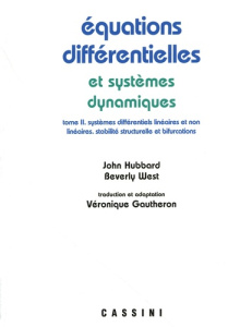 Equations différentielles et systèmes dynamiques. Tome 2, Systèmes différentiels, linéaires et non-l - Hubbard John ; West Beverly ; Gautheron Véronique