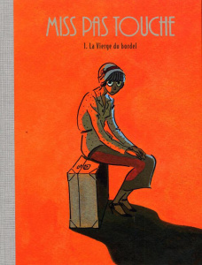 Miss Pas Touche Tome 1 : La Vierge du bordel - Hubert ; Kerascoet