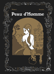 Peau d'homme - Edition de luxe - Hubert - Zanzim