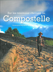 Sur les nouveaux chemins de Compostelle - Huchet Patrick ; Boëlle Yvon