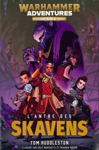 L'antre des Skavens - Huddleston Tom ; Debot Anthony ; Norén Magnus ; Ma