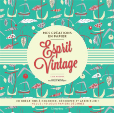 Esprit vintage - Hughes Lisa ; Moffett Patricia ; Mitjaville Chanta