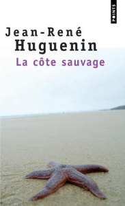 La Côte sauvage - Huguenin Jean-René