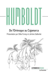 De l'Orénoque au Cajamarca - Humboldt Alexander von ; Fumey Gilles ; Gaillardet