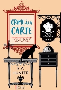 Un rendez-vous à mourir Tome 2 : Crime à la carte - Hunter E.V. ; Garreau Noélie