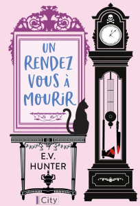 Un rendez-vous à mourir Tome 1 - Hunter E.V. ; Dauvergne Benoîte