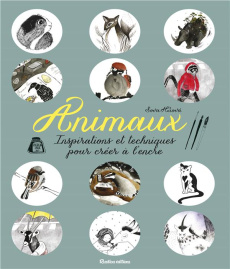Animaux. Inspirations et techniques pour créer à l'encre - Huova Sova ; Néreaud Améline