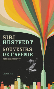 Souvenirs de l'avenir - Hustvedt Siri ; Le Boeuf Christine