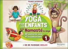 Yoga pour les enfants avec Nomasté le singe. Plus de 32 postures, jeux et visualisations, avec 1 CD - Hutchison France ; Lumineau Irène ; Belleville Côt