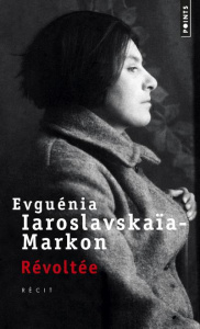 Révoltée - Iaroslavskaïa-Markon Evguénia ; Kislov Valéry ; Ro