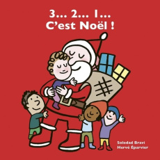 3... 2... 1... C'est Noël ! - Bravi Soledad ; Eparvier Hervé