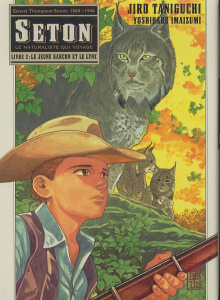 Seton Tome 2 : Le jeune garçon et le lynx - Imaizumi Yoshiharu ; Taniguchi Jirô ; Desbief Thib