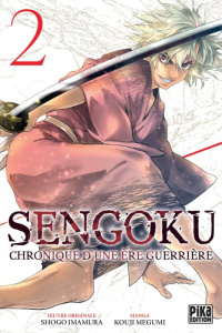 Sengoku. Chronique d'une ère guerrière Tome 2 - Imamura Shogo ; Megumi Kouji