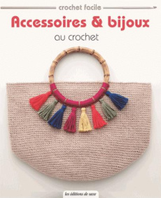 Accessoires & bijoux au crochet. Ornés de glands & franges - Imamura Yoko ; Endo Hiromi ; Oka Mariko ; Kobatake