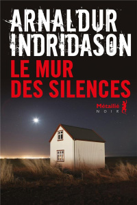 Le mur des silences - Indridason Arnaldur ; Boury Eric
