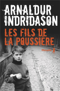 Les fils de la poussière - Indridason Arnaldur ; Boury Eric