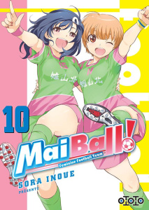 Mai Ball ! Feminine Football Team Tome 10 - Inoue Sora ; Draelants Guillaume ; Leyssène JF