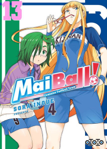 Mai Ball ! Feminine Football Team Tome 13 - Inoue Sora ; Draelants Guillaume