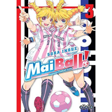 Mai Ball ! Feminine Football Team Tome 3 - Inoue Sora ; Draelants Guillaume