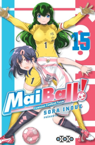 Mai Ball ! Feminine Football Team Tome 15 - Inoue Sora ; Draelants Guillaume ; Leyssène Jean-F