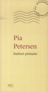 Instinct primaire - Petersen Pia