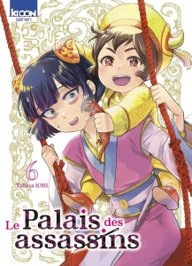 Le palais des assassins Tome 6 - Iori Tabasa ; Rabahi Djamel