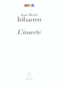 L'insecte - Iribarren Jean-Michel