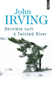 Dernière nuit à Twisted River - Irving John ; Kamoun Josée