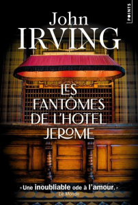 Les fantômes de l'Hôtel Jérôme - Irving John ; Peellaert Elisabeth